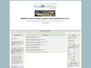 The BHSAFF has been moved to www.bhsaff-forum.com